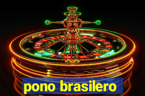 pono brasilero